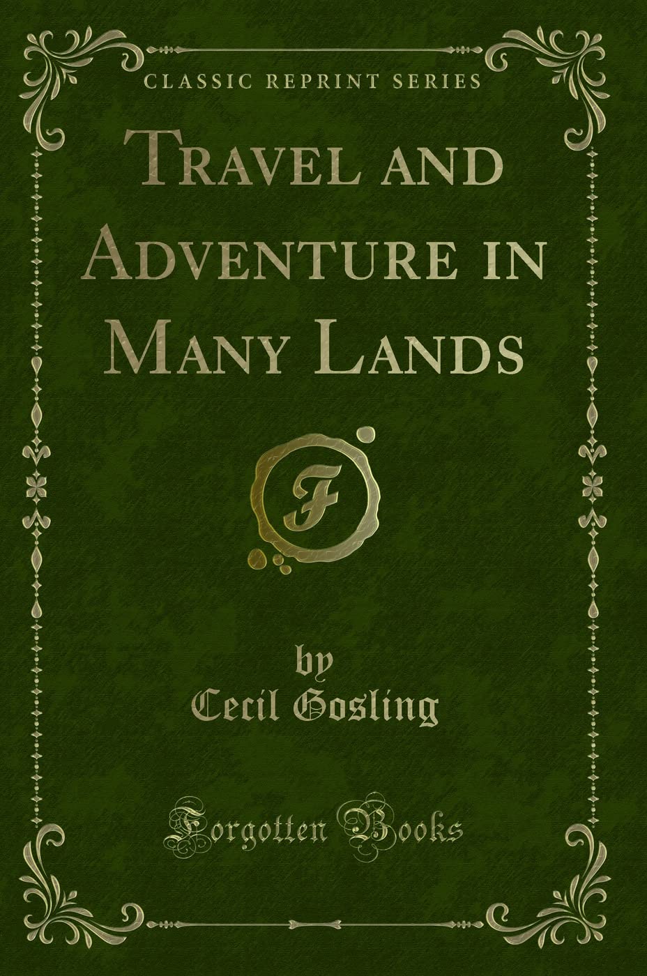 Travel and Adventure in Many Lands (Classic Reprint)