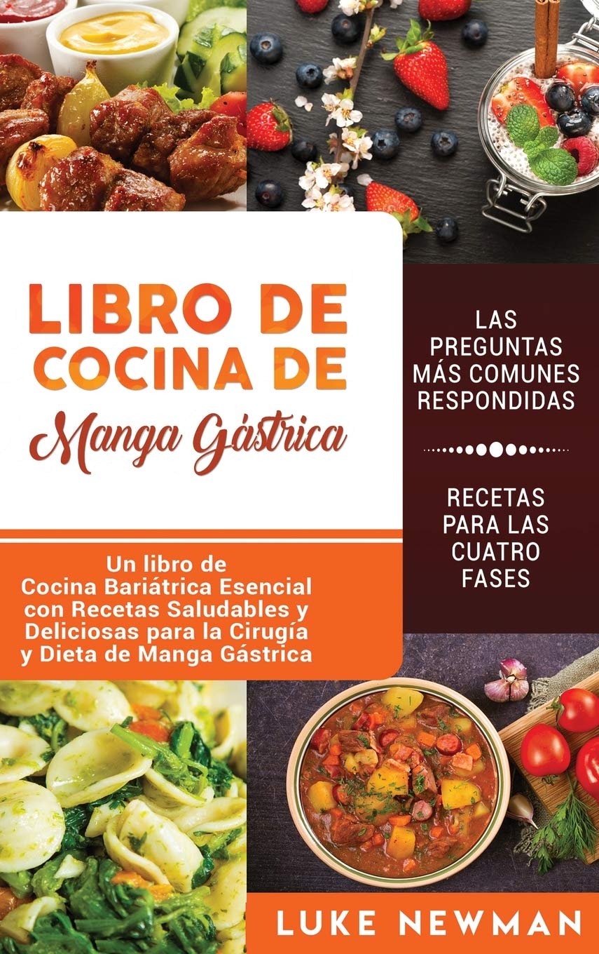Libro de Cocina de Manga Gstrica: Un libro de Cocina Baritrica Esencial con Recetas Saludables y Deliciosas para la Ciruga