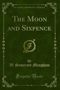 The Moon and Sixpence (Classic Reprint)