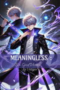 MEANINGLESS: Two God Vortex S1