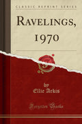 Ravelings, 1970 (Classic Reprint)