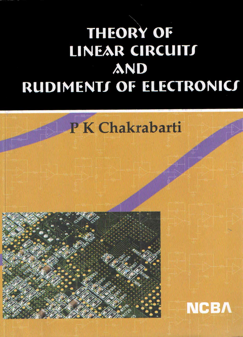Theory Of Linear Circuits And Rudiments Of Electronics