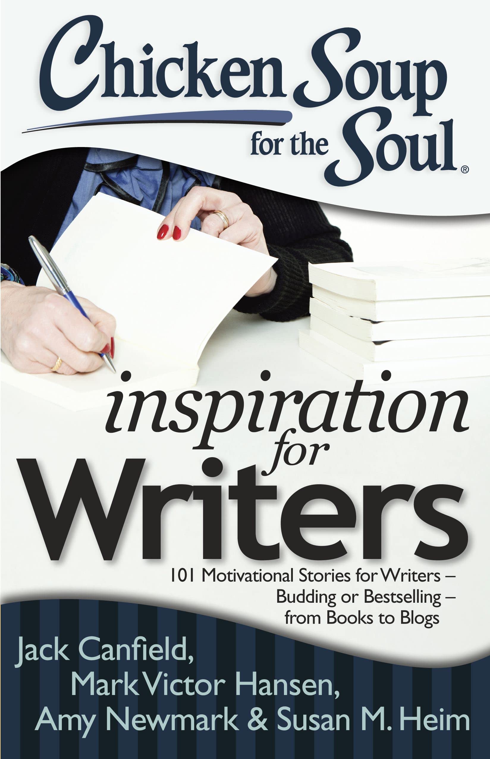 Chicken Soup for the Soul: Inspiration for Writers: 101 Motivational Stories for Writers  Budding or Bestselling  from Books t