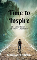 Time To Inspire : The Compilation Of 25 Untold Life Stories