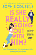 Is She Really Going Out With Him?: The Hilarious, Warm New Romantic Comedy From The New York Times Bestselling Author Of This Ti