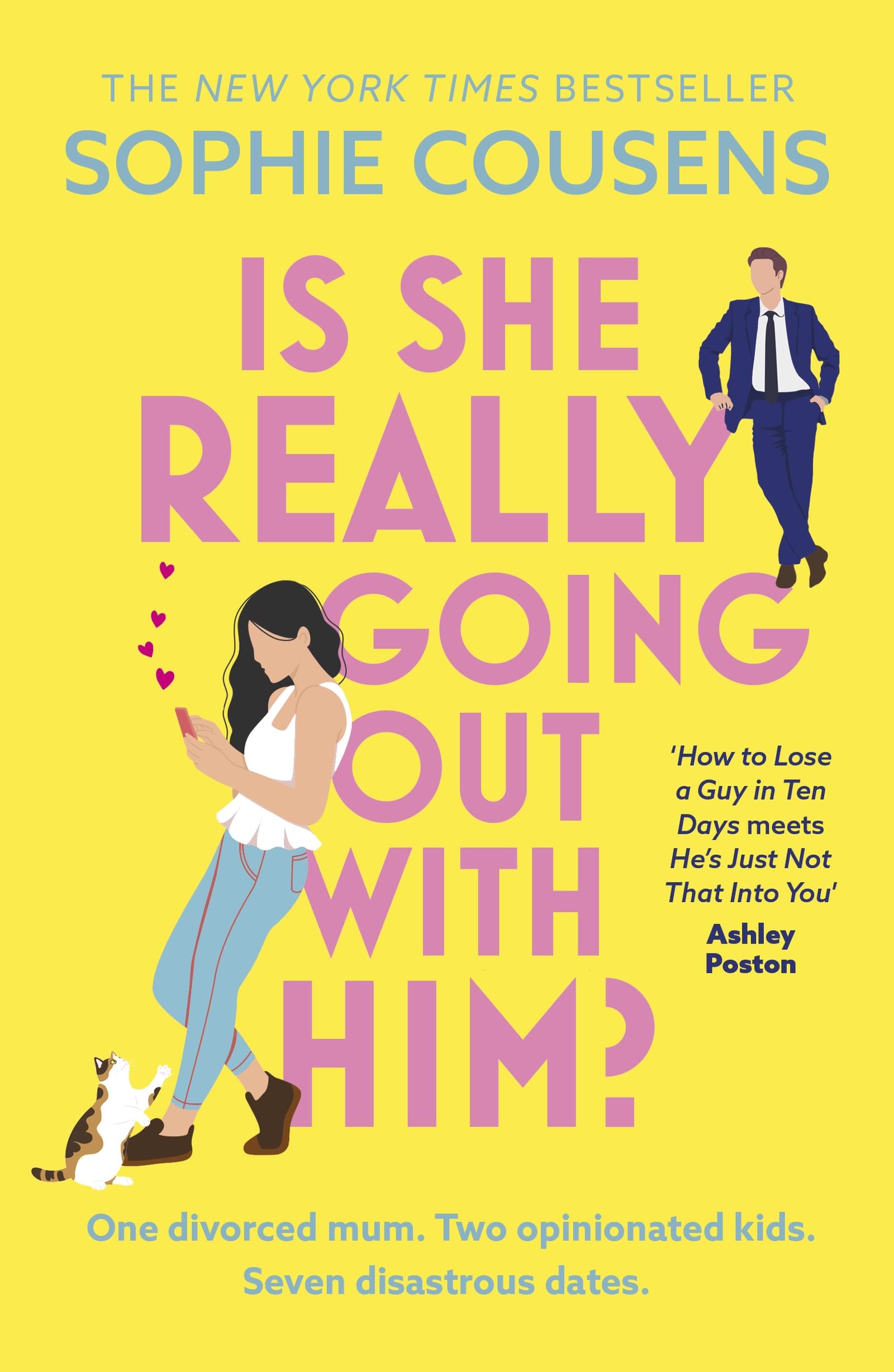 Is She Really Going Out With Him?: The Hilarious, Warm New Romantic Comedy From The New York Times Bestselling Author Of This Ti