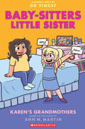 The BabySitters Little Sister Graphic Novel #09: Karens Grandmothers