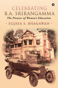 Celebrating B.A. Srirangamma: The Pioneer of Womens Education
