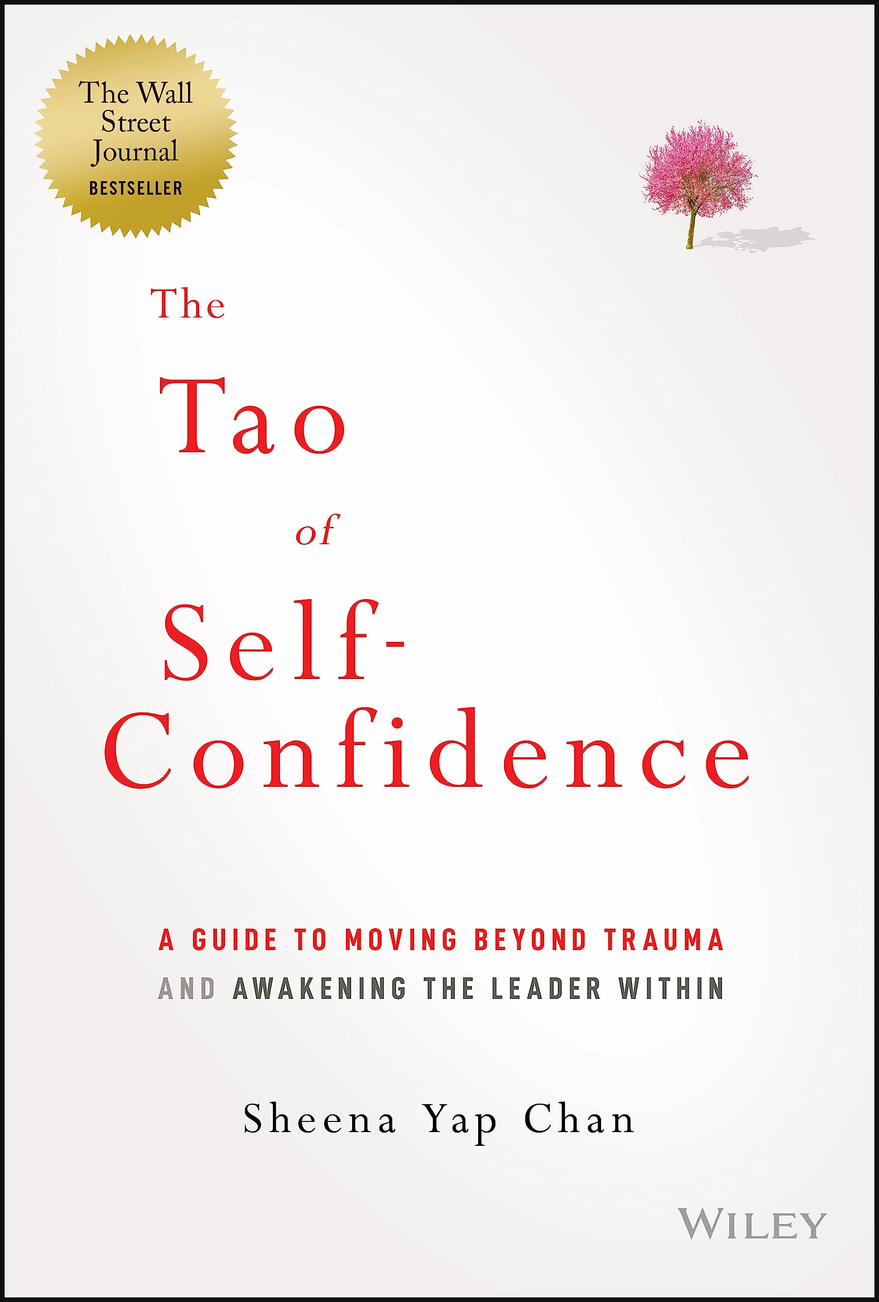 Tao of SelfConfidence: A Guide to Moving Beyond Trauma and Awakening the Leader Within