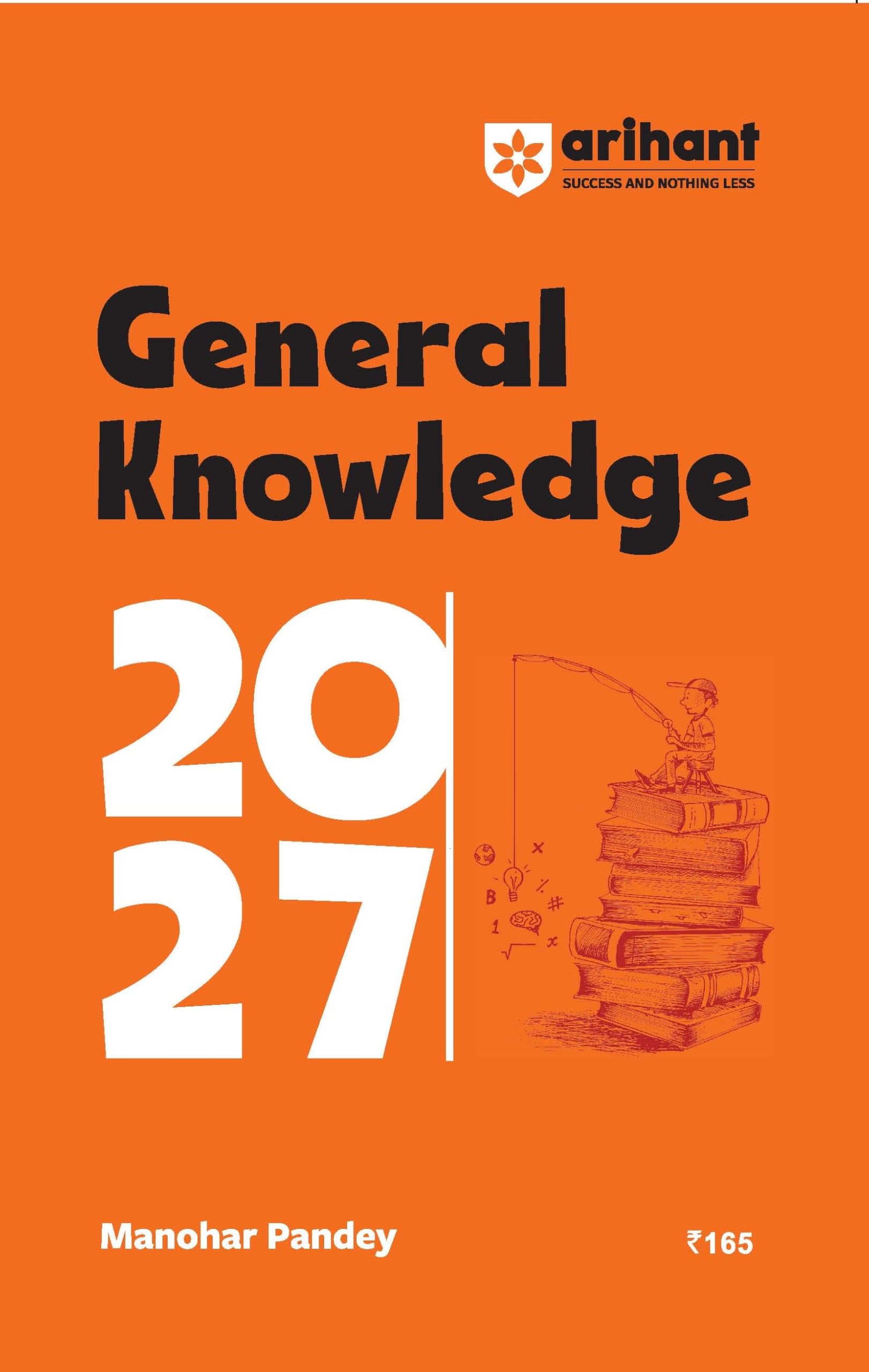 Arihant General Knowledge 2027 | with Current Affairs Update For All Competitive Exams | UPSC, State PSC, SSC, Bank, Railways RR
