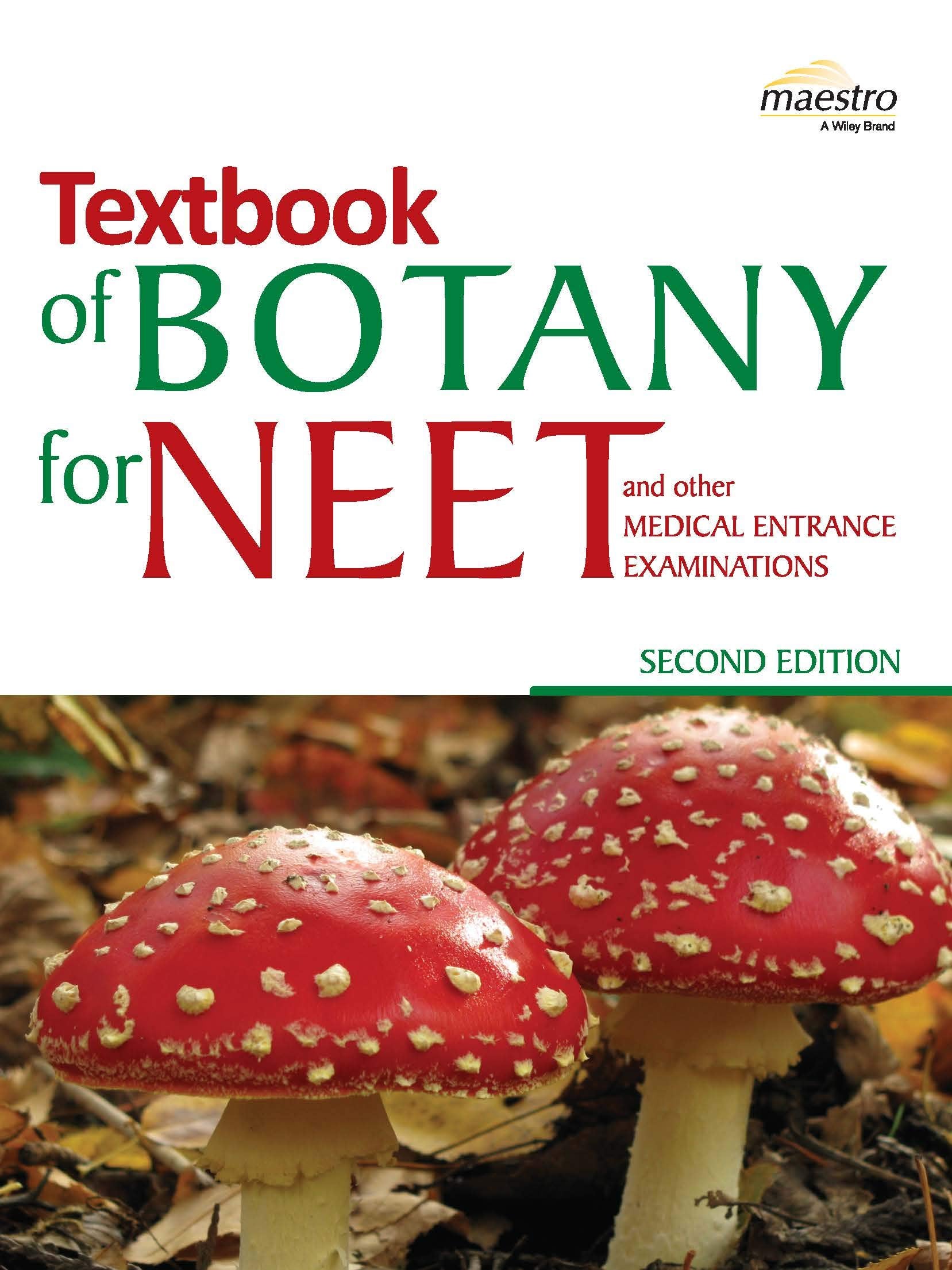 Wileys Textbook of Botany for NEET and other Medical Entrance Examinations, 2ed