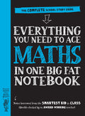 Everything You Need to Ace Maths in One Big Fat Notebook: The Complete School Study Guide: 1 (Big Fat Notebooks)