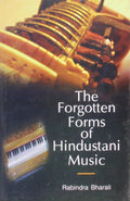 The Forgotten Forms Of Hindustani Music