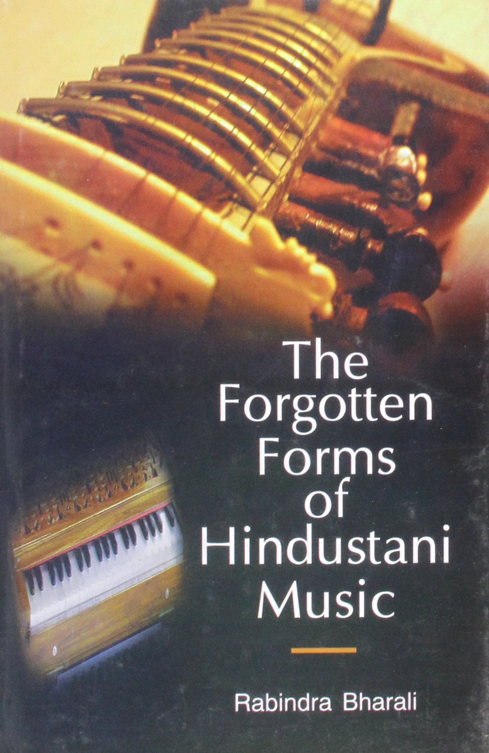 The Forgotten Forms Of Hindustani Music