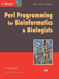 Perl Programming for Bioinformatics & Biologists