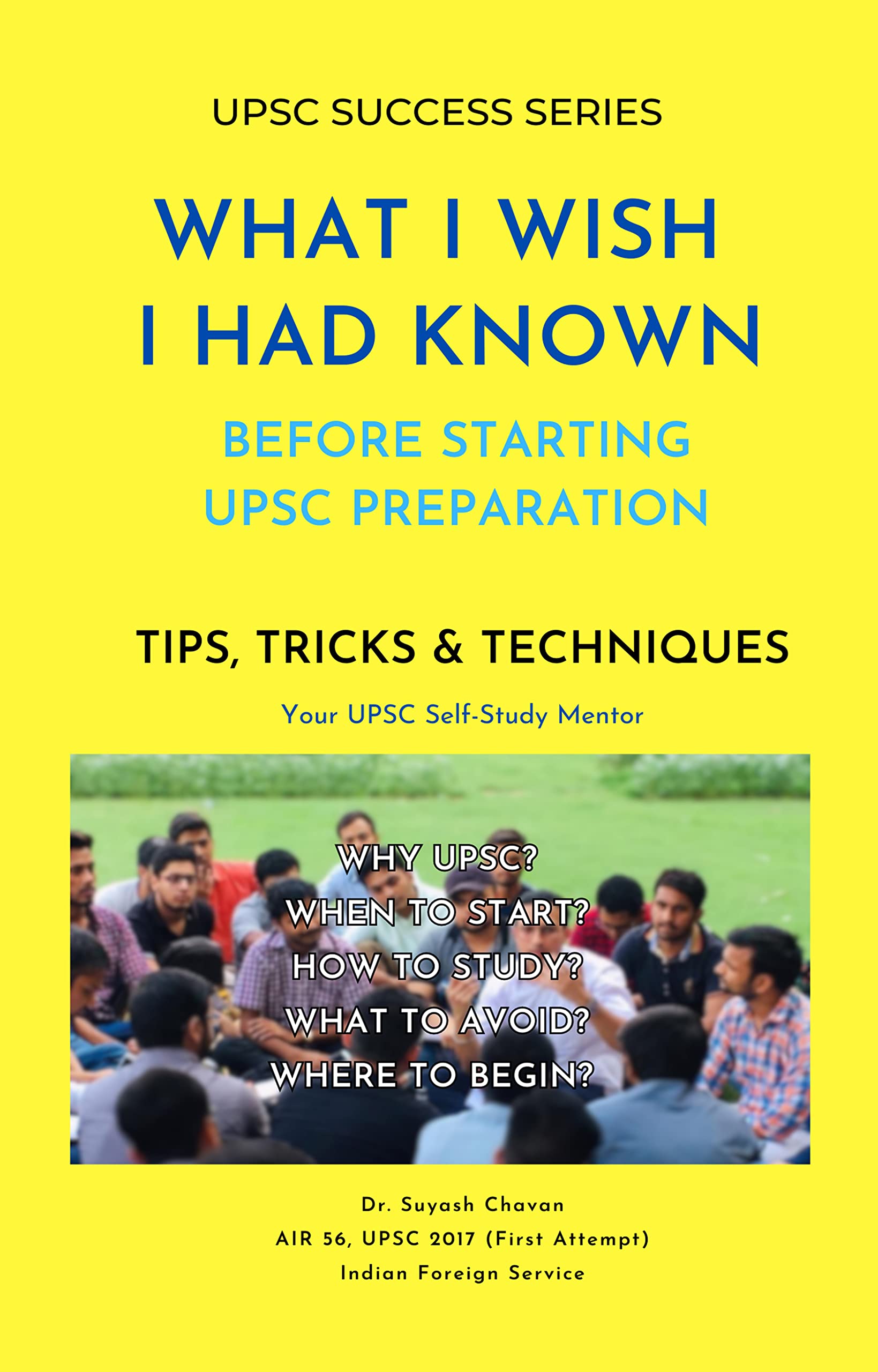 Upsc Success Series: What I Wish I Had Known Before Starting Upsc Preparation
