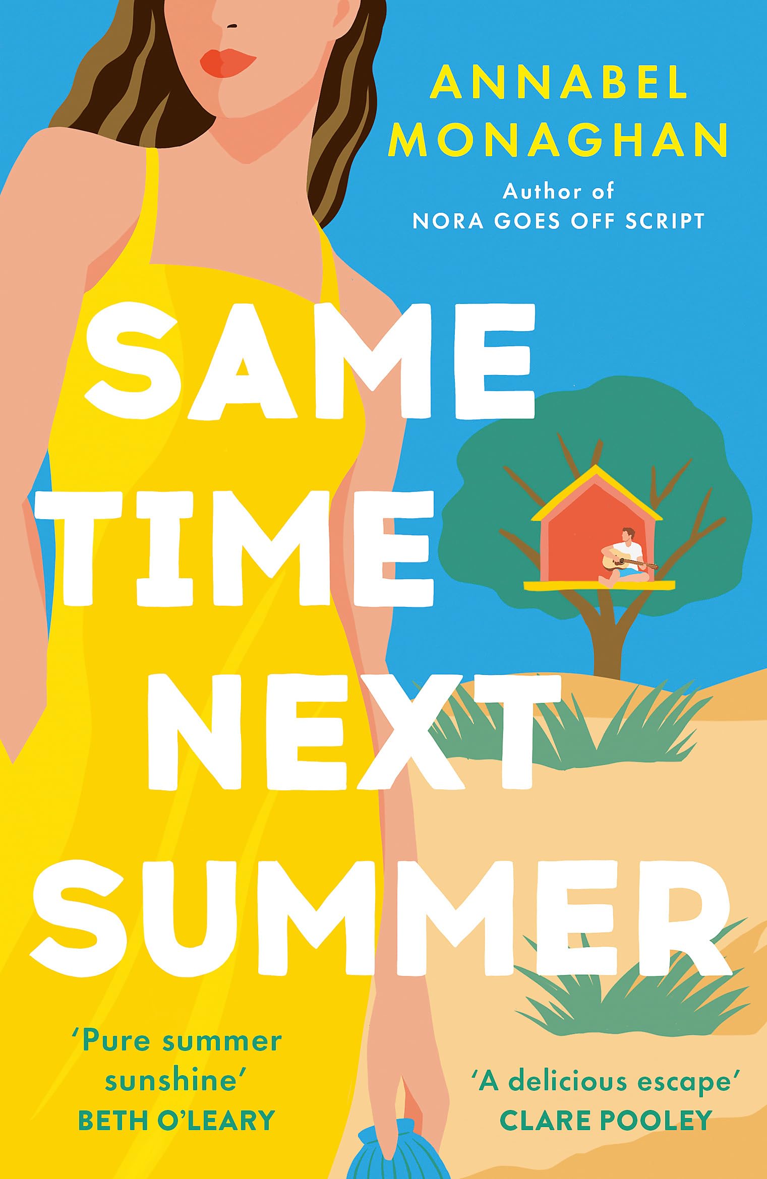 Same Time Next Summer: The Unforgettable New Escapist Romance From The Author Of Nora Goes Off Script!