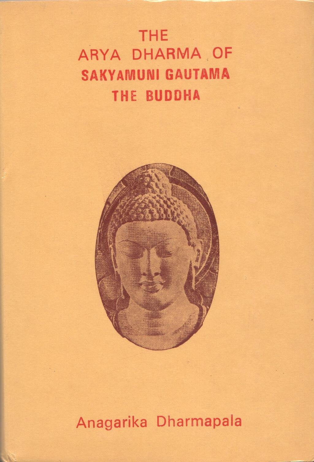 The Arya Dharma Of Sakyamuni Gautama The Buddha