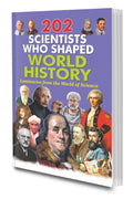 Biography Of Famous Scientists 202 Scientists Who Shaped World History By Sawan