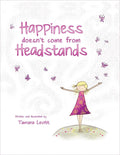 Happiness Doesnt Come from Headstands