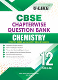 ULIKE Class 12 Chemistry CBSE Chapterwise Question Bank 202526
