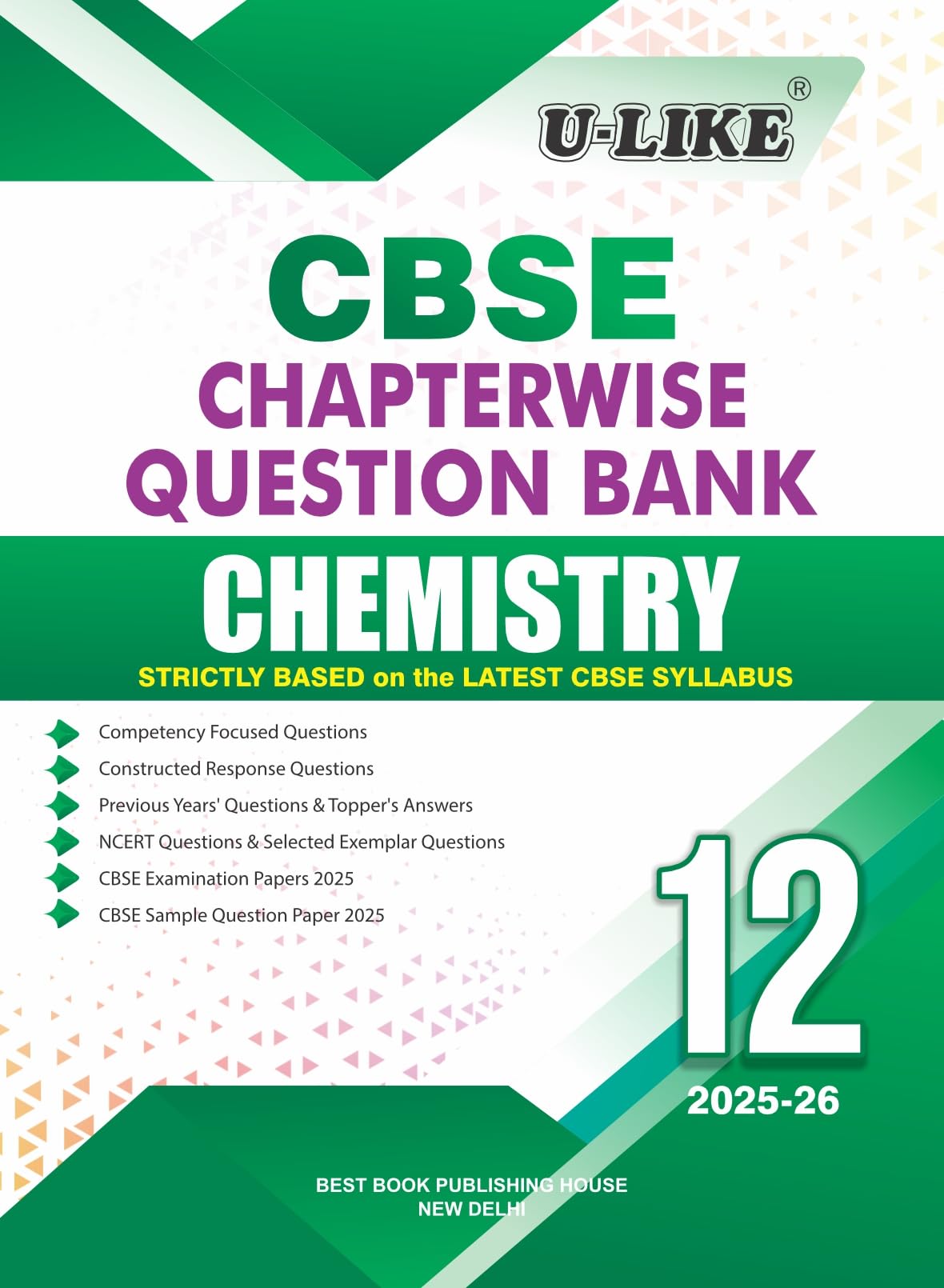 ULIKE Class 12 Chemistry CBSE Chapterwise Question Bank 202526