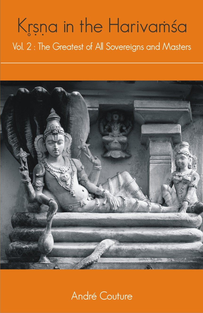 Krishna in the Harivamsha  Vol. 2: The Greatest of All Sovereigns and Masters