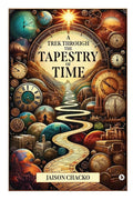 A TREK THROUGH THE TAPESTRY OF TIME: The Army of the Stronghold