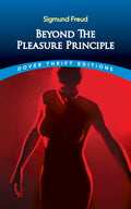 Beyond the Pleasure Principle (Dover Thrift Editions: Psychology)