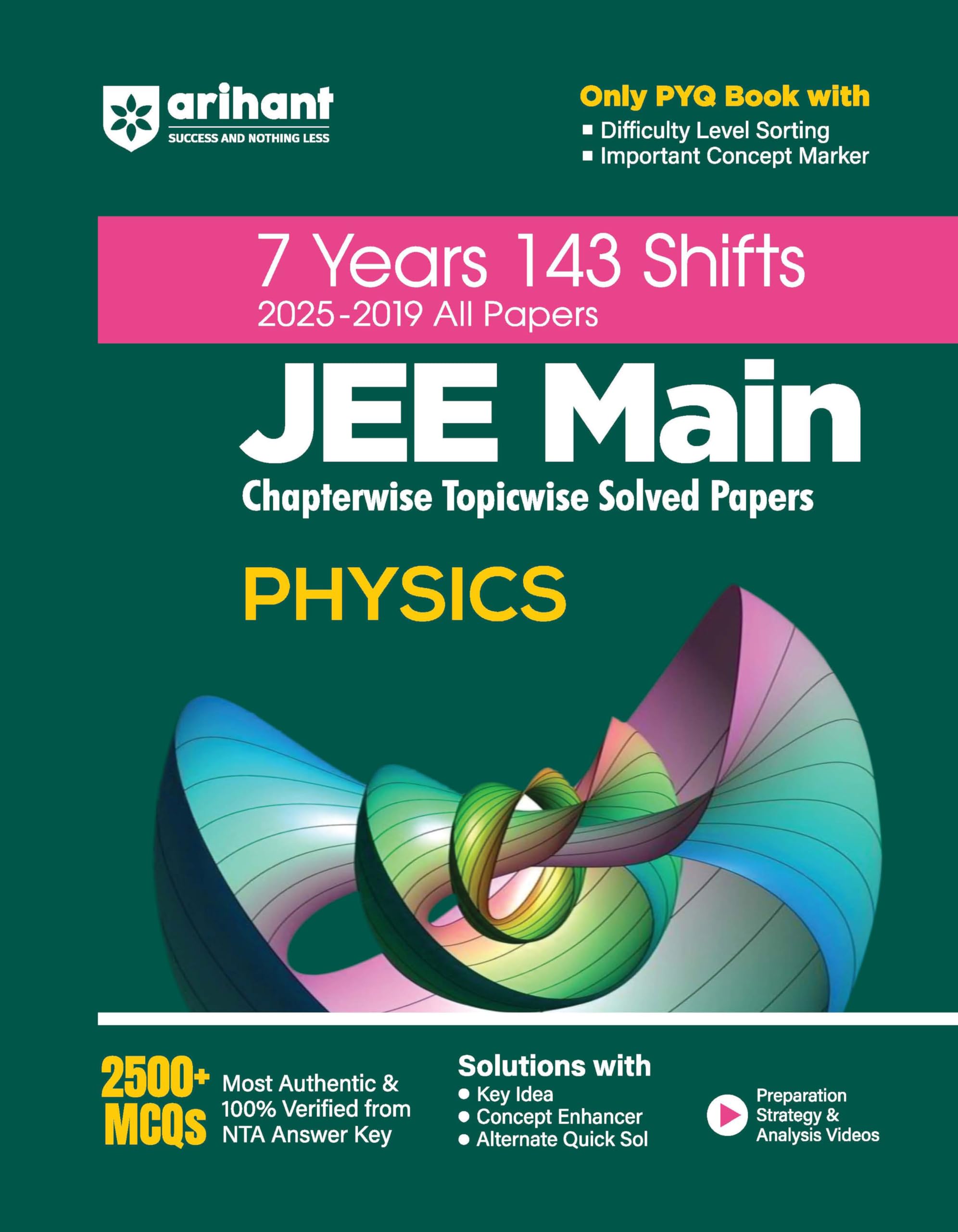 Arihant 7 Years JEE Main Physics Chapterwise & Topicwise Solved Papers | 143 Shifts (20252019) | 2500+ MCQs with NTA Answer Key