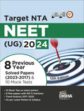 Target NTA NEET (UG) 2024  Previous 8 Year Solved Papers (2023  2017) & 10 Mock Tests 12th Edition | Physics, Chemistry & Biol
