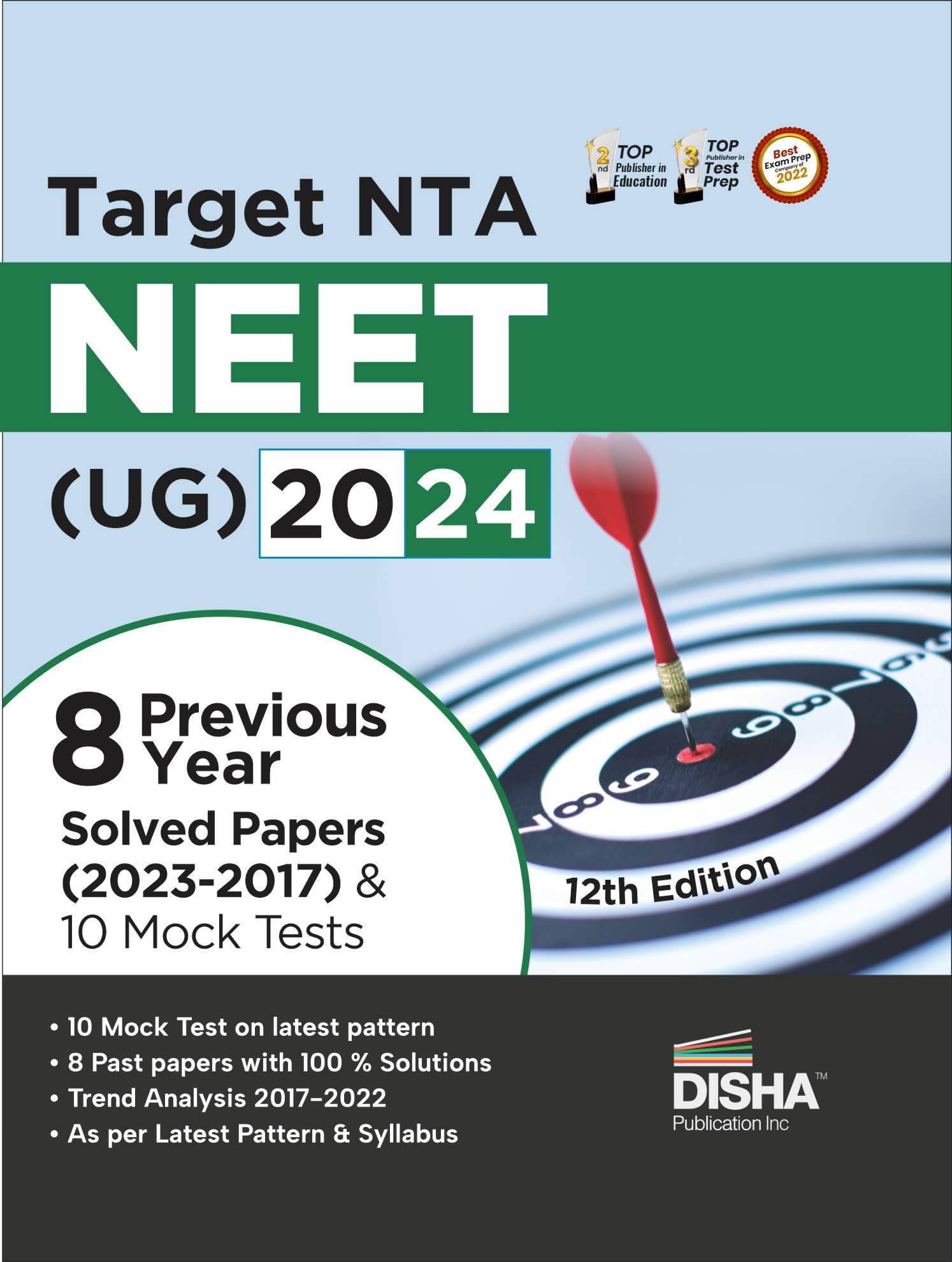 Target NTA NEET (UG) 2024  Previous 8 Year Solved Papers (2023  2017) & 10 Mock Tests 12th Edition | Physics, Chemistry & Biol