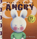 When Im Feeling Angry: 15th Anniversary Edition (The Feelings Series)