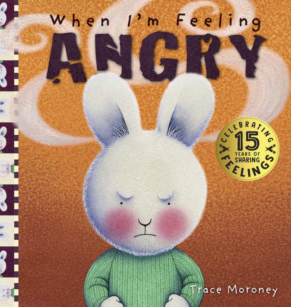 When Im Feeling Angry: 15th Anniversary Edition (The Feelings Series)