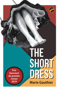 The Short Dress [Paperback] Marie Gauthier [Paperback] Marie Gauthier