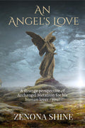 An AngelS Love : A Strange Perspective Of Archangel MetatronS For His Human Lover  You!