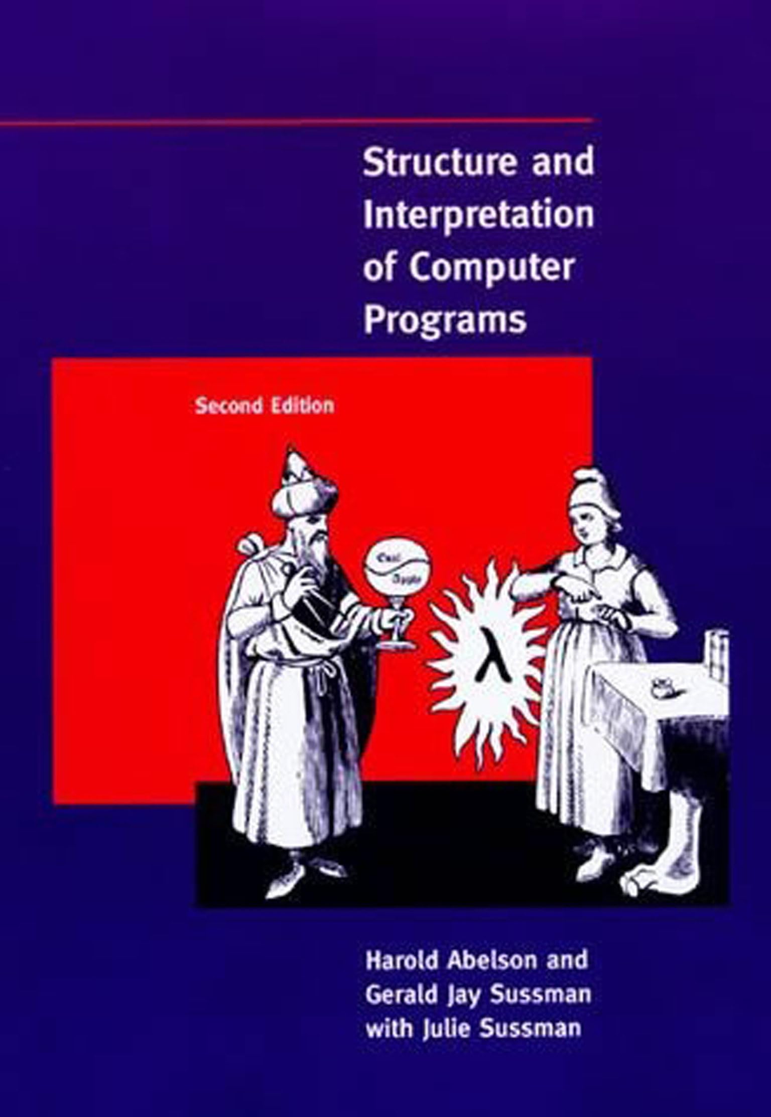 Structure and Interpretation of Computer Programs  2nd Edition (MIT Electrical Engineering and Computer Science)