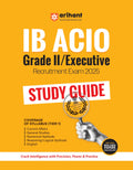 Arihant IB ACIO GradeII Executive Recruitment Exam 2025 | Study Guide Tier1 | Latest Solved Papers 2024, 2021, 2017 | Current 