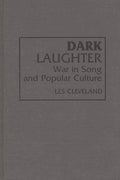 Dark Laughter: War in Song and Popular Culture