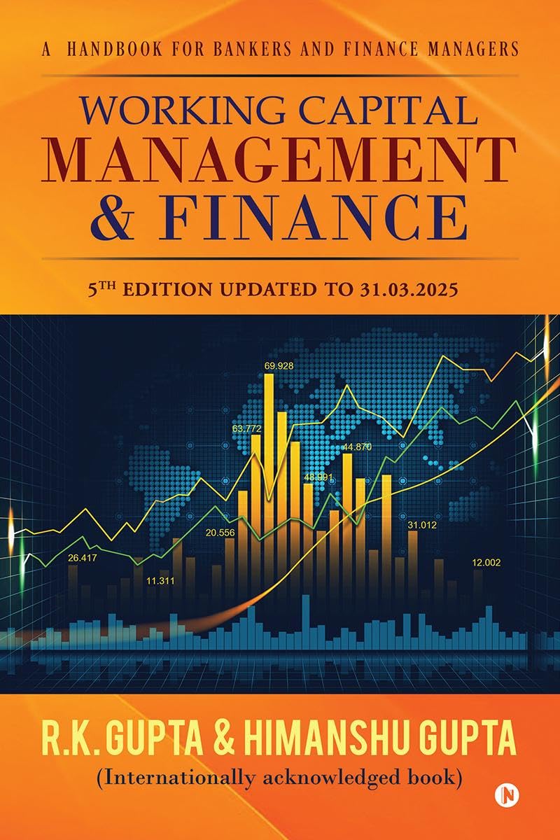 Working Capital Management & Finance : A HandBook for Bankers and Finance Managers