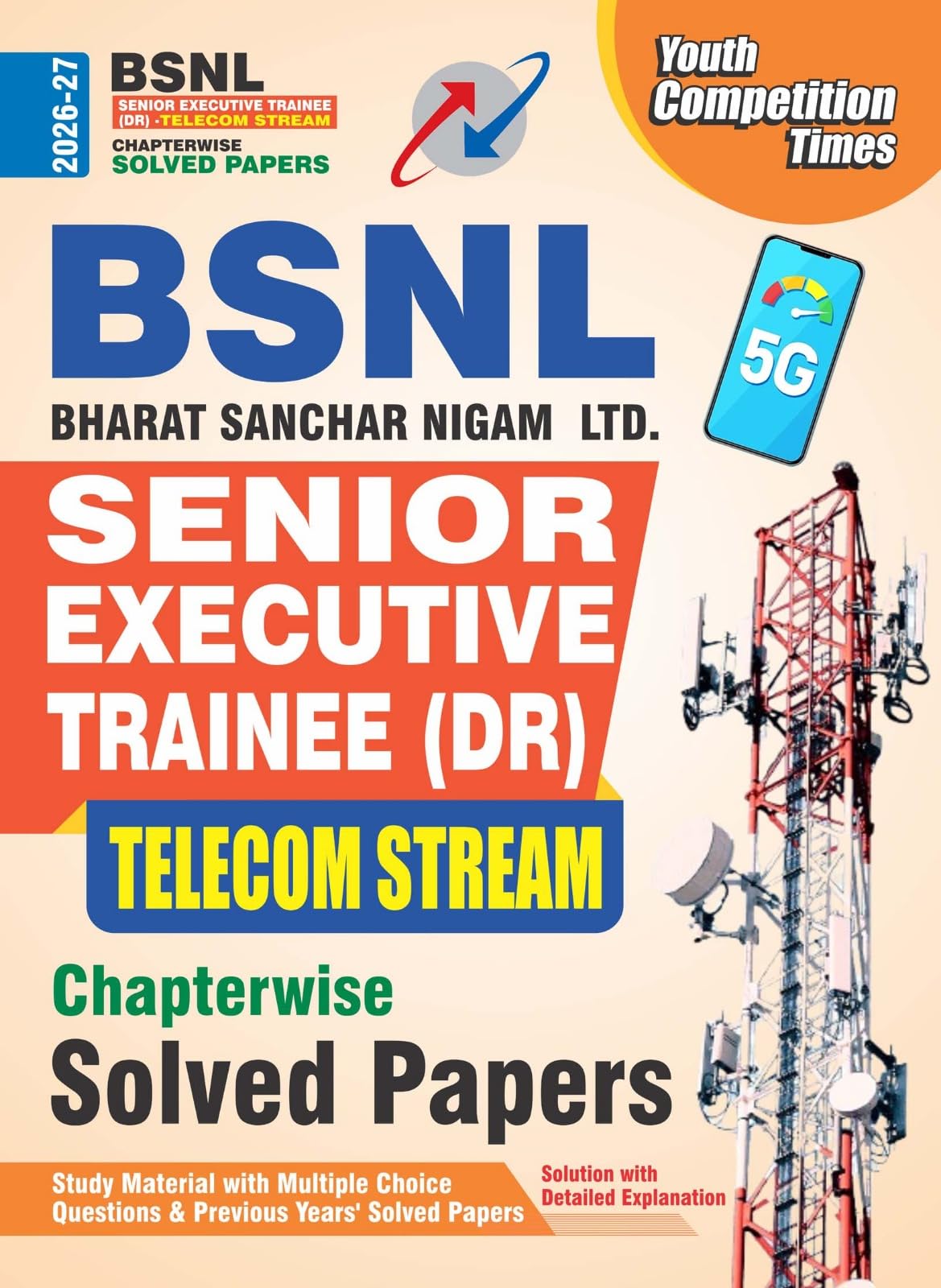 BSNL Senior Executive Trainee (DR) Telecom Stream Chapterwise Solved Papers 202627, Study Material with MCQs (BSNL Bharat Sanch