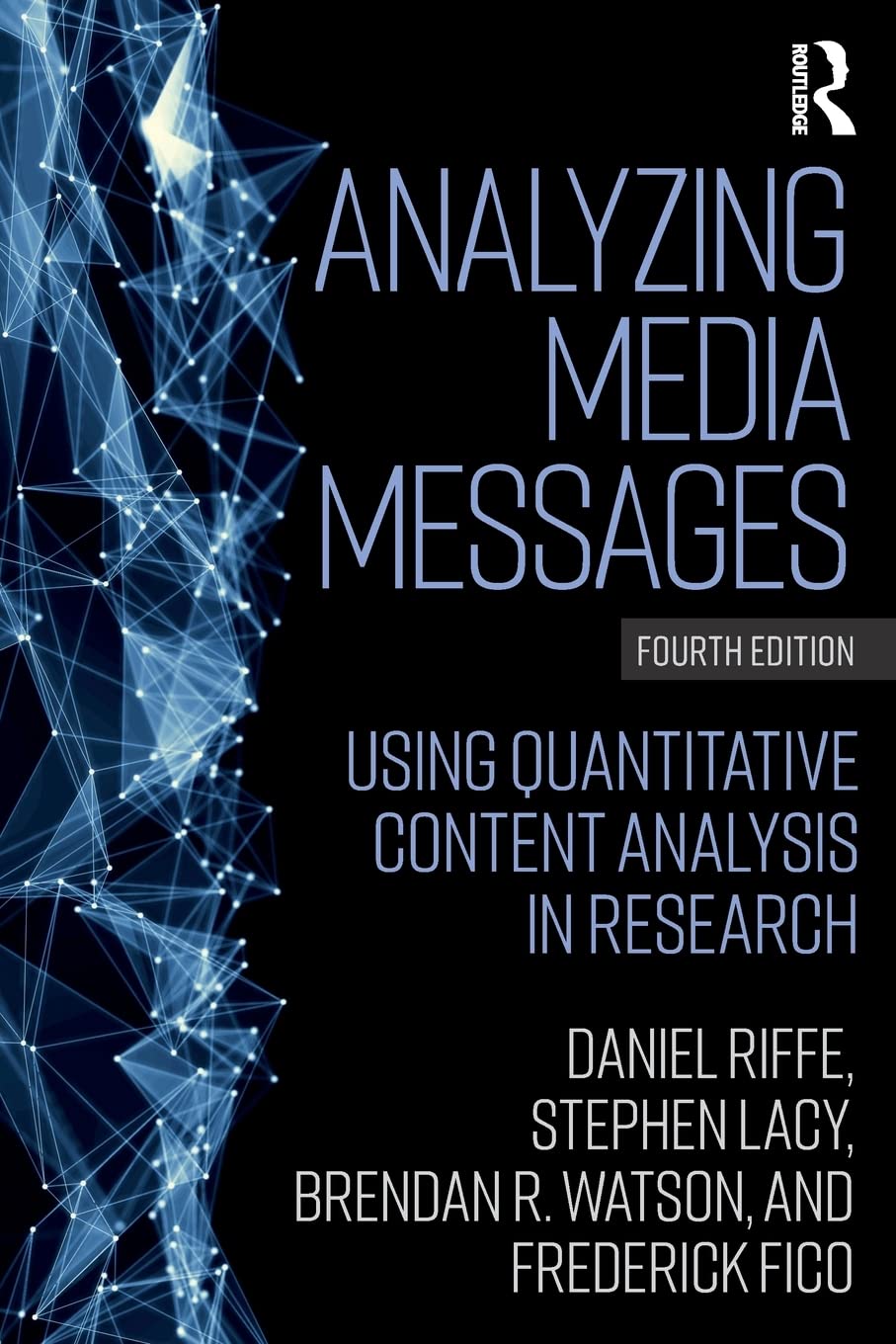 Analyzing Media Messages Using Quantitative Content Analysis In Research 4Ed (Pb 2019) (Routledge Communication)