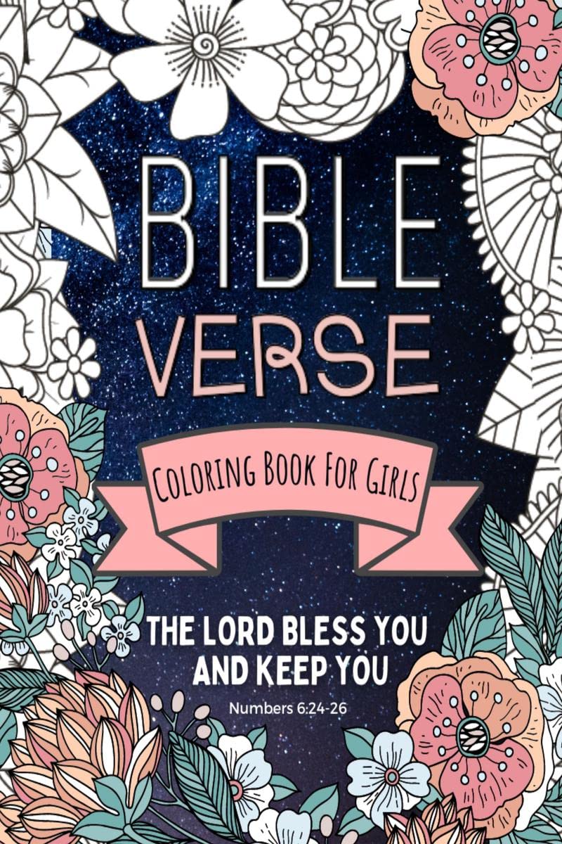 Bible Verse Coloring Book For Girls : The Lord Bless You and Keep You | 50 Inspirational Quotes from the Scriptures for Kids and