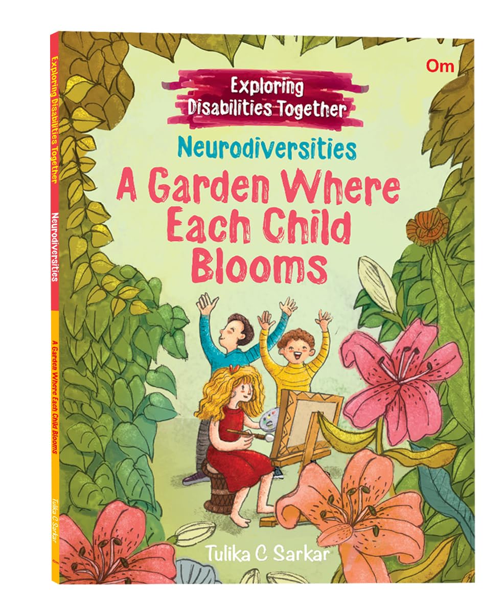 A Garden Where Each Child Blooms: Neurodiversities  Exploring Disabilities Together