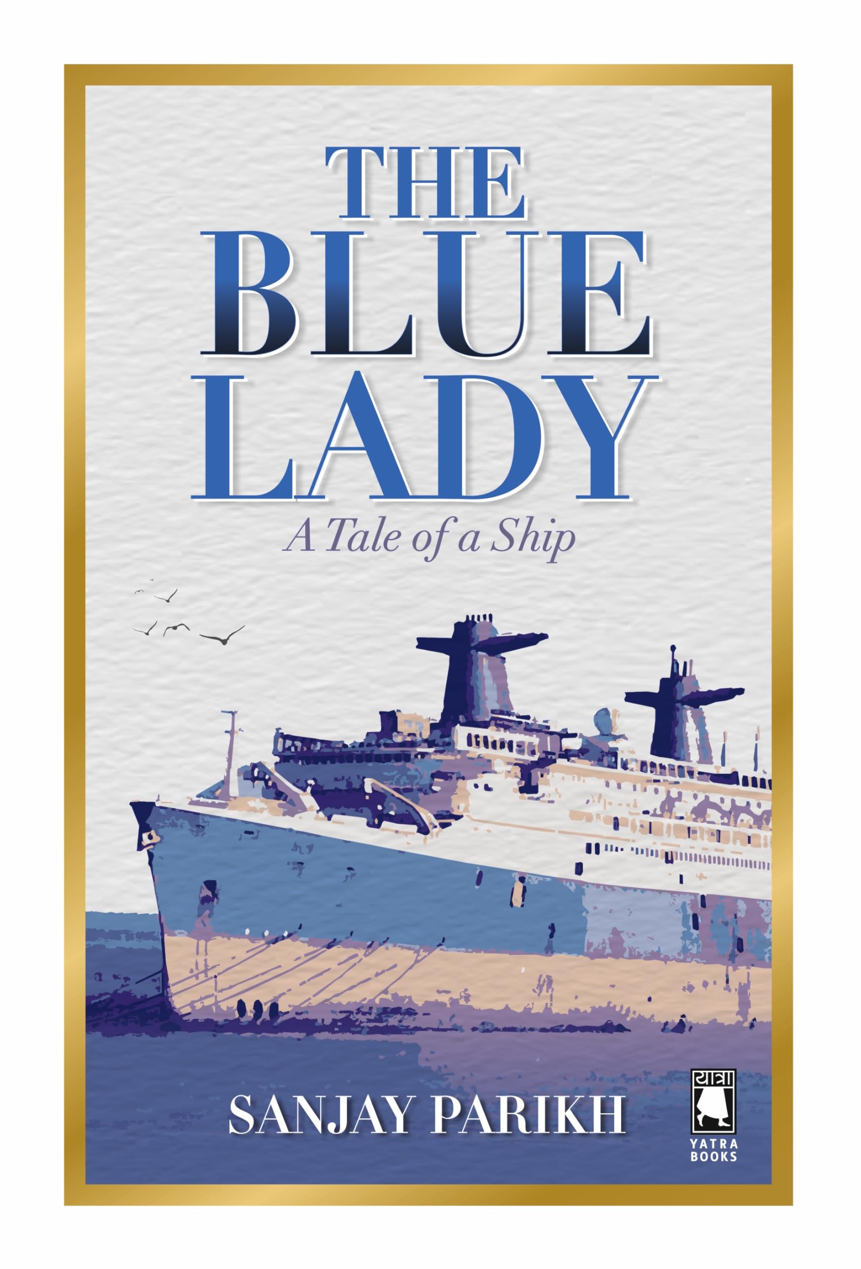 The Blue Lady : A Tale of a Ship
