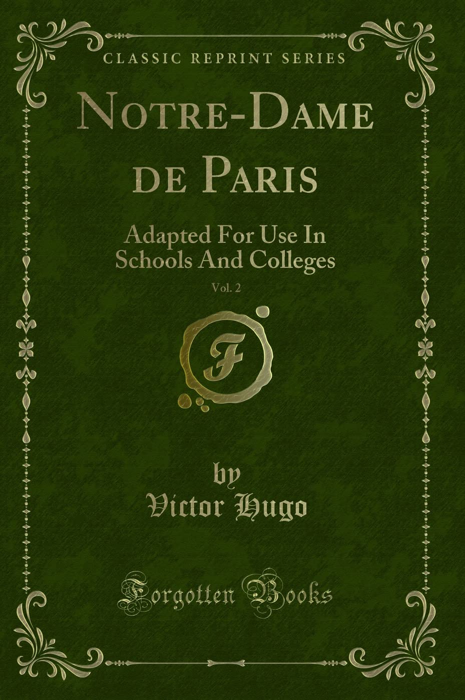 NotreDame de Paris, Vol. 2: Adapted for Use in Schools and Colleges (Classic Reprint)