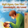 Goodnight, My Love! (Vietnamese English Bilingual Book for Kids) (Vietnamese English Bilingual Collection)