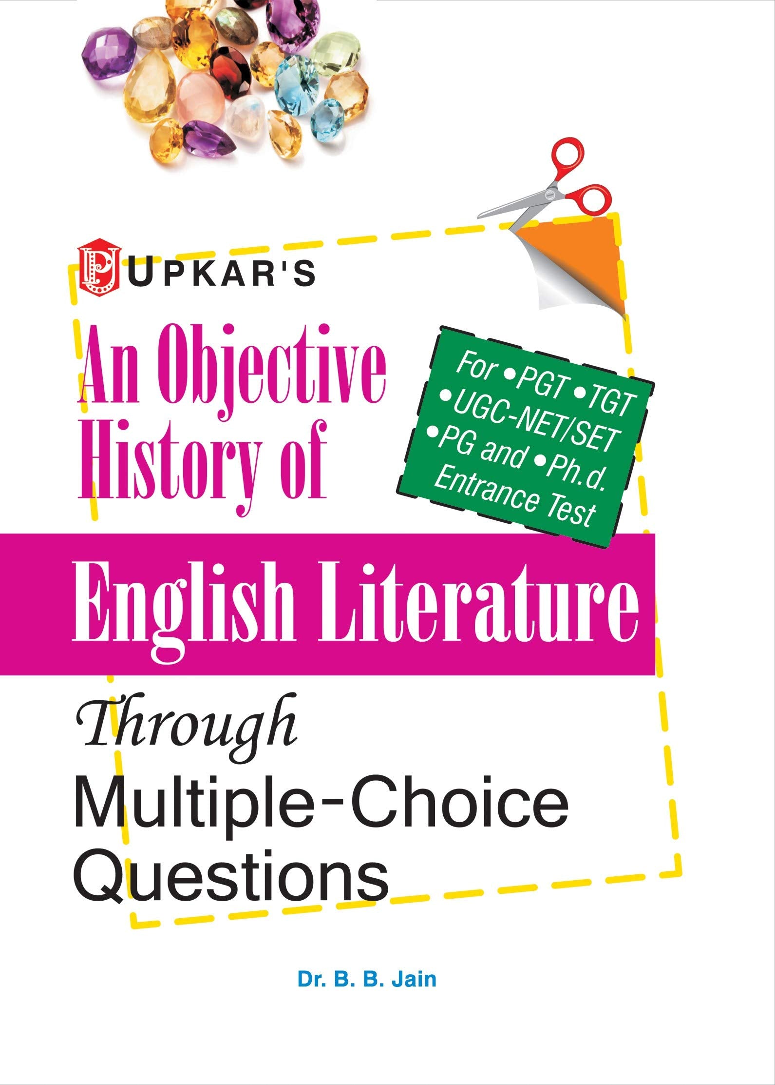 An Objective History Of English Literature Through MultipleChoice Questions (For UgcNet/Slet,Tgt & Pgt)