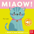 Nosy Crow Whats That Noise? Miaow!.