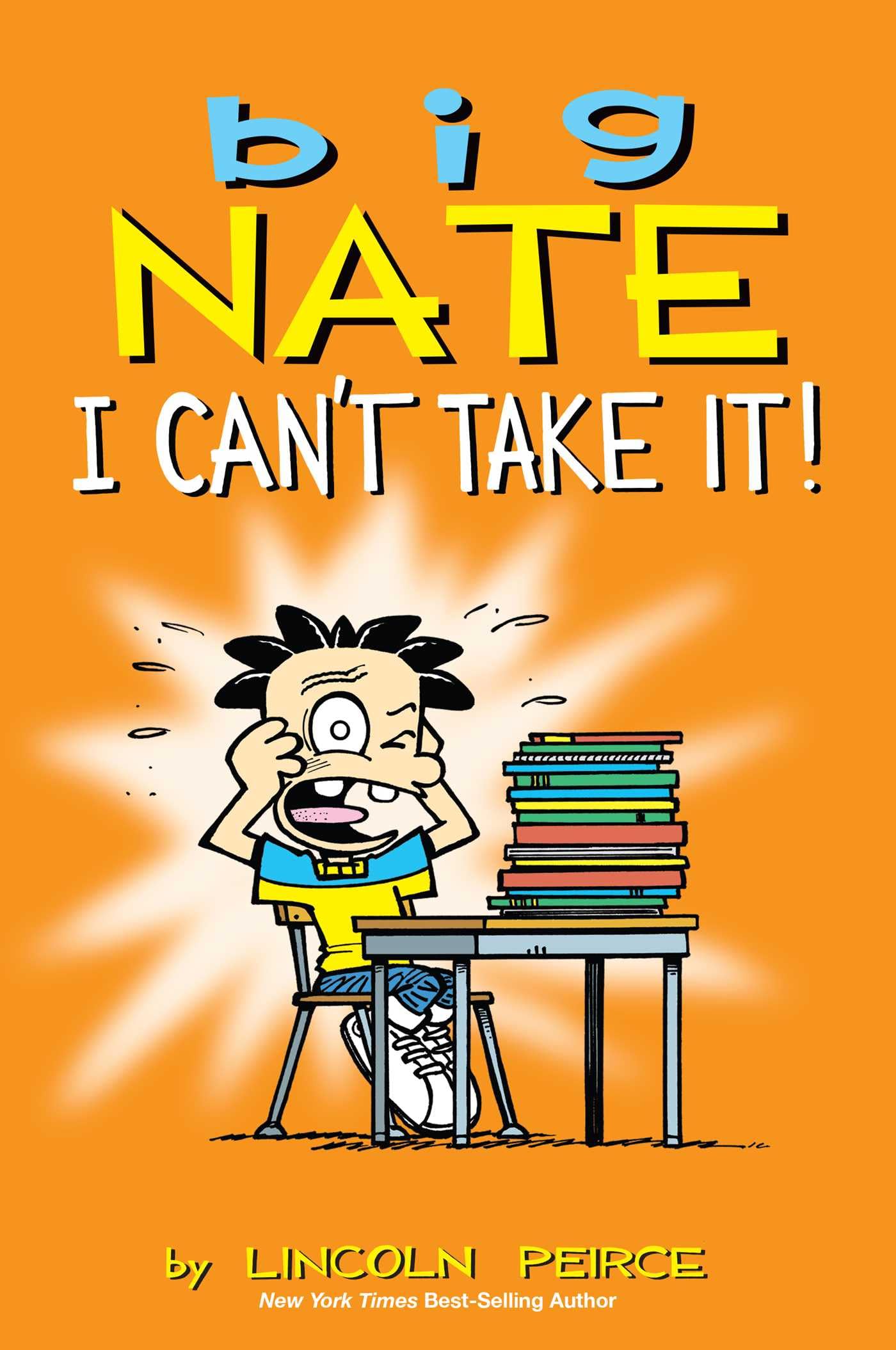 Big Nate: I Cant Take It! (Volume 7)